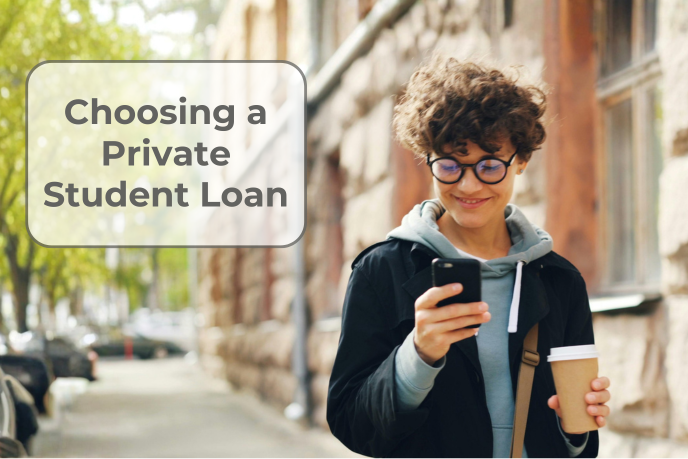 A person with short curly hair looking at their phone while holding a coffee cup, walking along an outdoor street lined with buildings. A text box says, "Choosing a Private Student Loan."